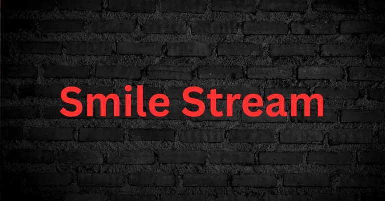 Smile Stream
